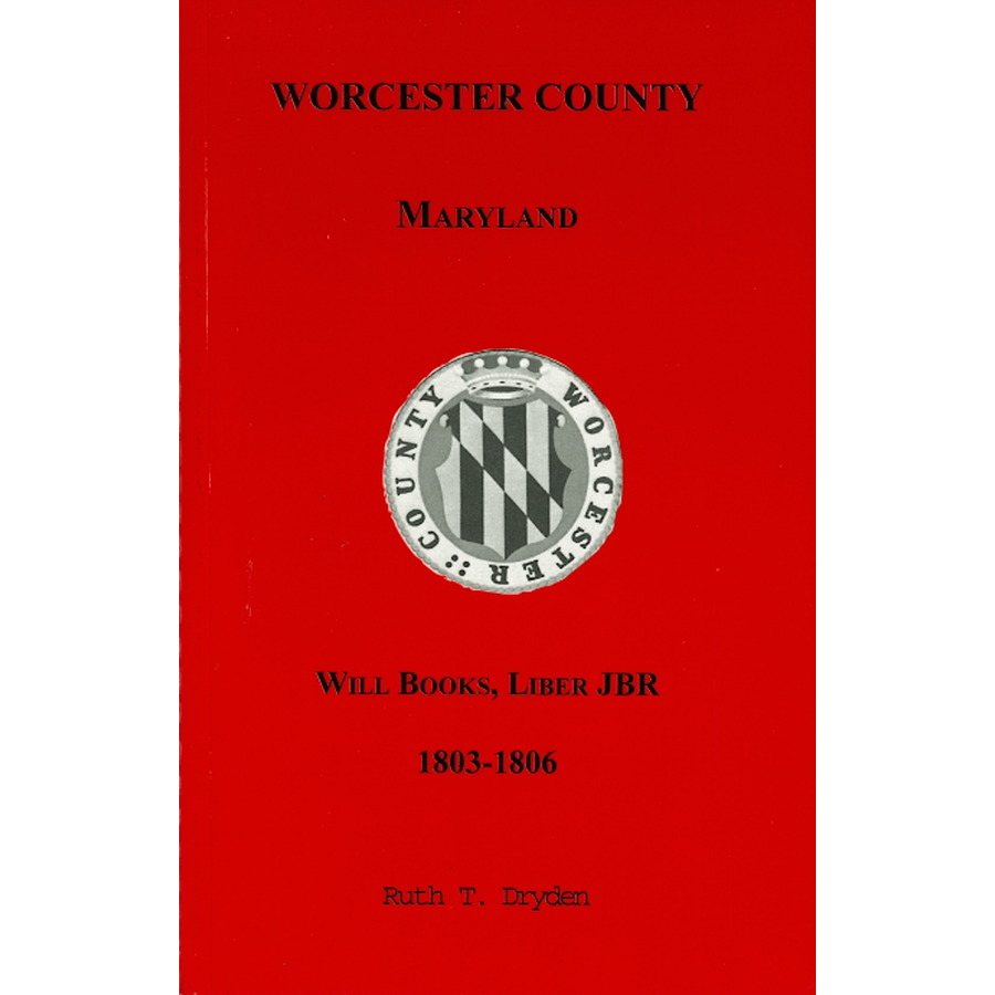 Worcester County, Maryland Will Books, Liber JBR, 1803-1806