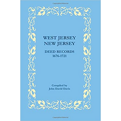 West Jersey, New Jersey Deed Records, 1676-1721
