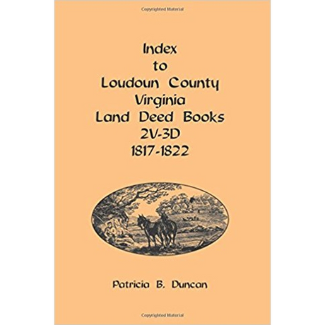 Index to Loudoun County, Virginia Land Deed Books, 2V-3D 1817-1822