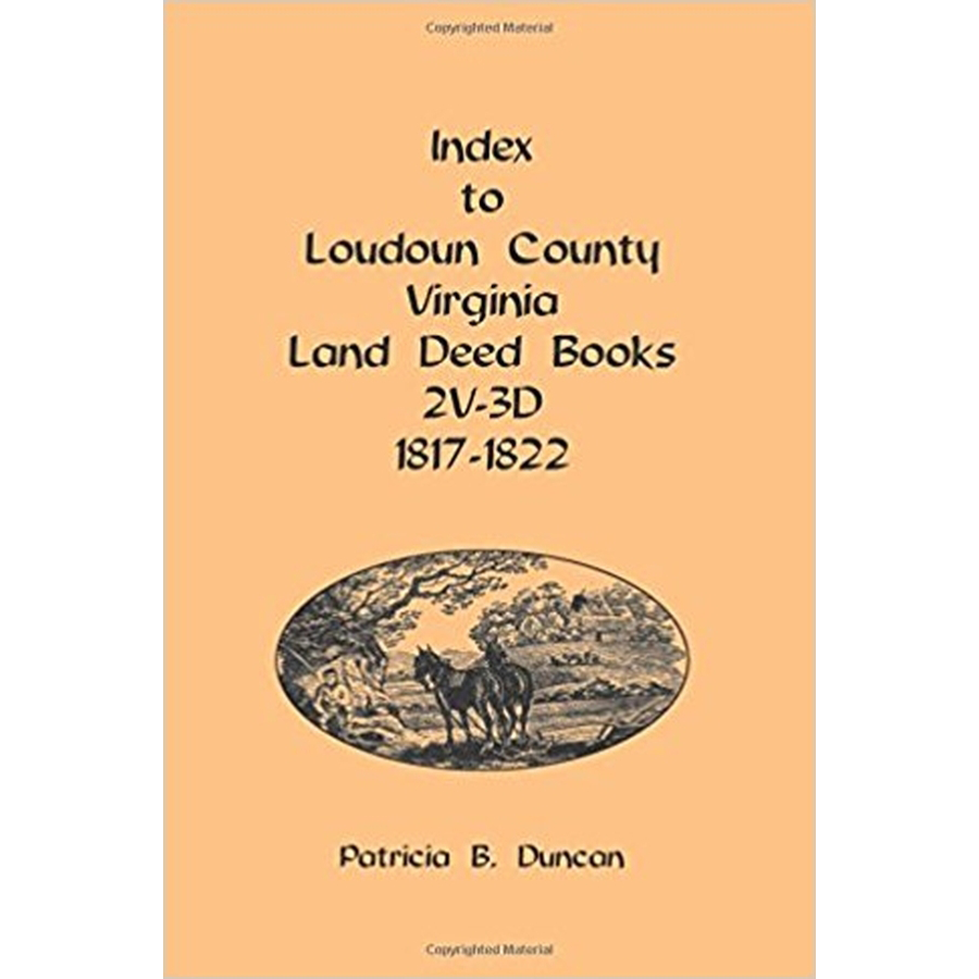 Index to Loudoun County, Virginia Land Deed Books, 2V-3D 1817-1822