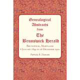 Genealogical Abstracts from The Brunswick Herald, Brunswick, Maryland 6 January 1899 to 26 December 1902