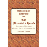 Genealogical Abstracts from the Brunswick Herald, Brunswick, Maryland 4 January 1895 to 30 December 1898