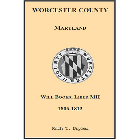 Worcester County, Maryland Will Books, Liber MH, 1806-1813