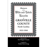 Abstracts of the Wills and Estate Records of Granville County, North Carolina, 1833-1846