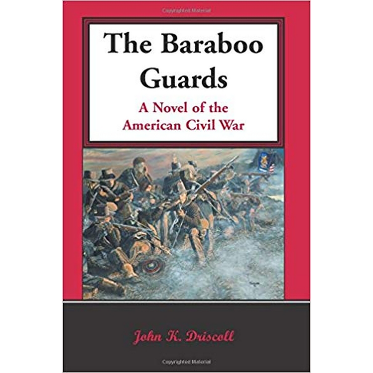 The Baraboo Guards, A Novel of the American Civil War