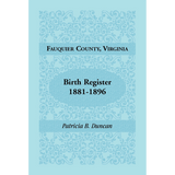 Fauquier County, Virginia Birth Register 1881-1896