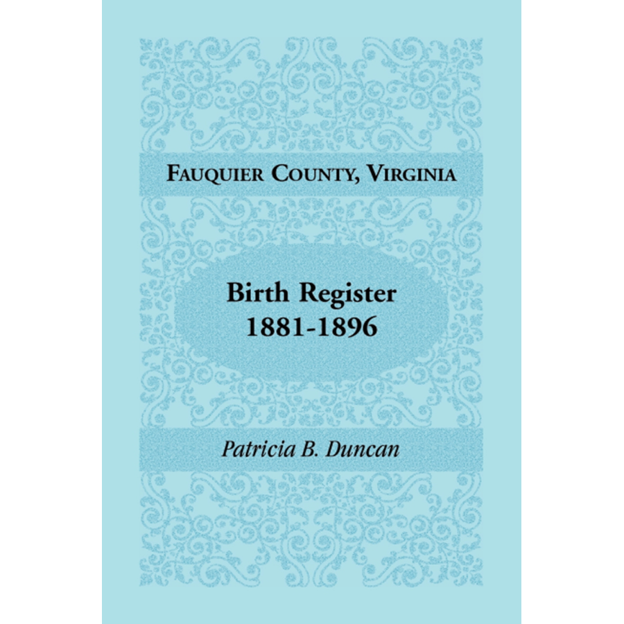 Fauquier County, Virginia Birth Register 1881-1896