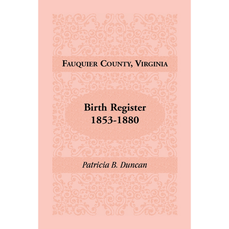 Fauquier County, Virginia Birth Register 1853-1880