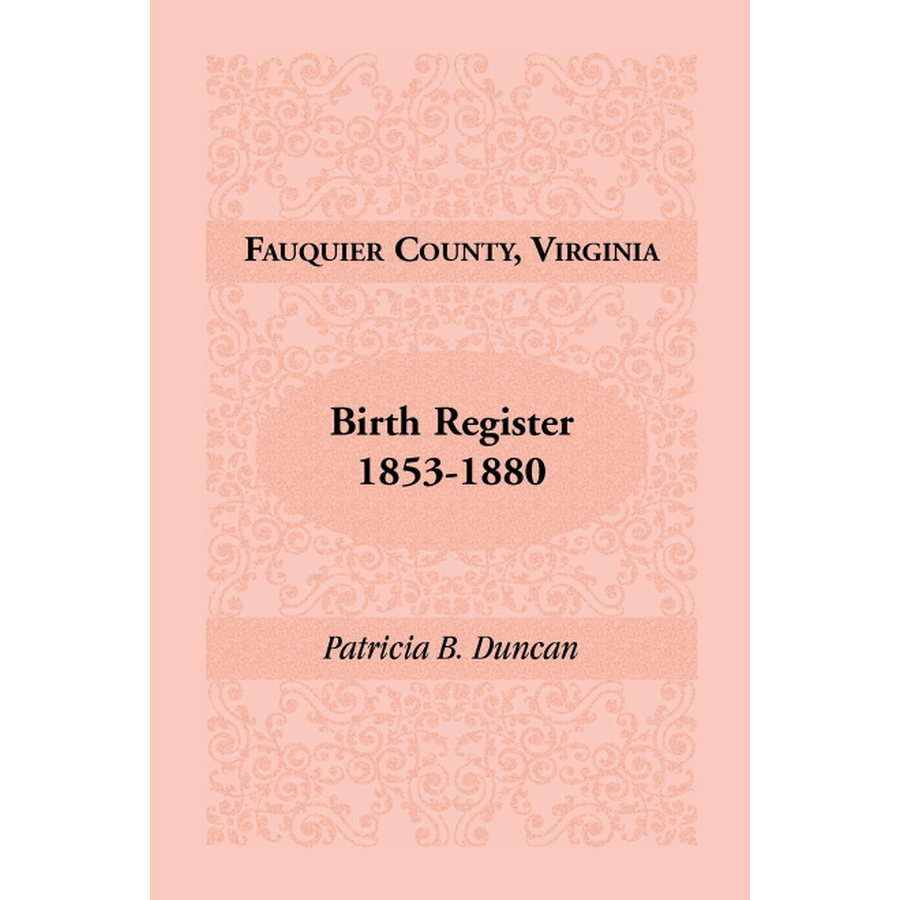 Fauquier County, Virginia Birth Register 1853-1880