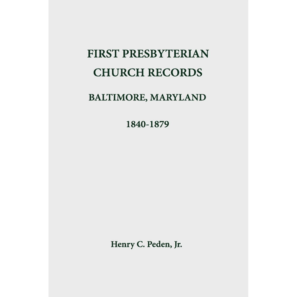 First Presbyterian Church Records, Baltimore, Maryland, 1840-1879
