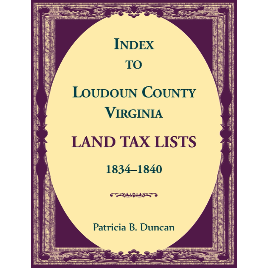 Index to Loudoun County, Virginia Land Taxes, 1834-1840