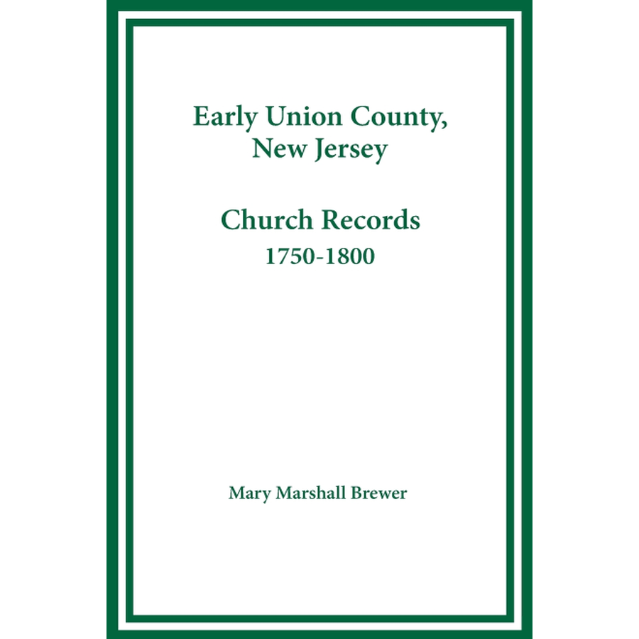 Early Union County, New Jersey Church Records, 1750-1800