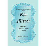 Genealogical Abstracts from the Mirror, 1900-1919, Loudoun County, Virginia