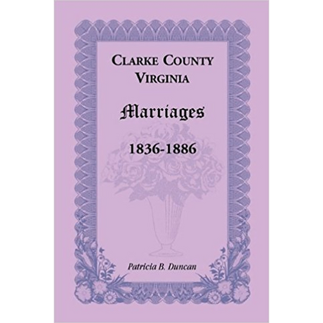 Clarke County, Virginia Marriages, 1836-1886