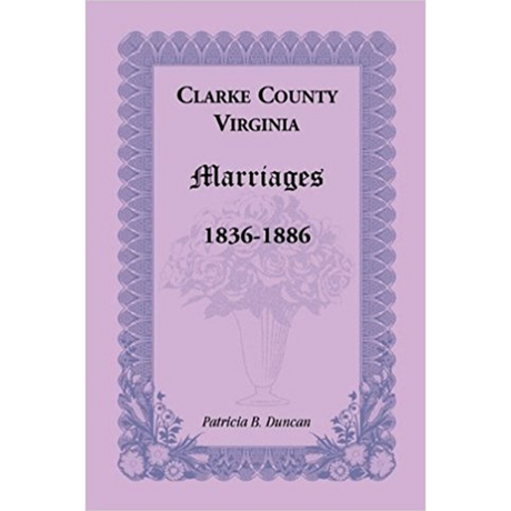 Clarke County, Virginia Marriages, 1836-1886