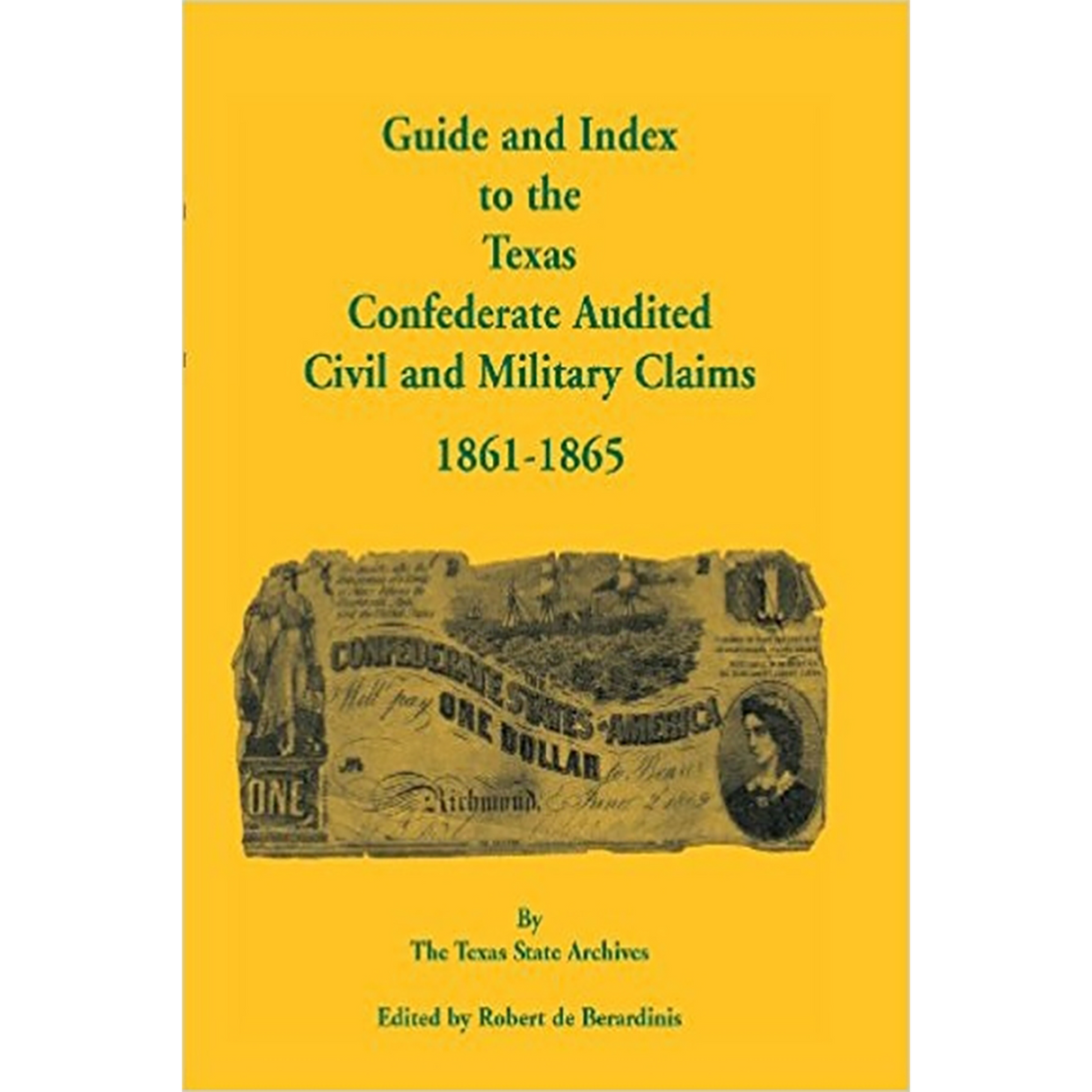 Guide and Index to the Texas Confederate Audited Civil and Military Claims, 1861-1865