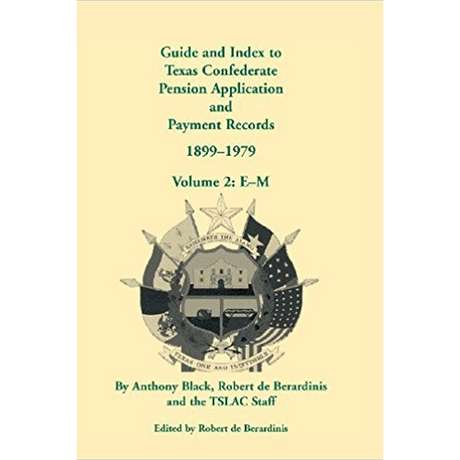 Guide and Index to Texas Confederate Pension Application and Payment Records, 1899-1979, Volume 2, E-M