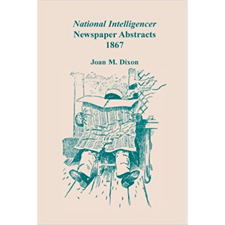 National Intelligencer Newspaper Abstracts, 1867