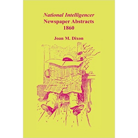 National Intelligencer Newspaper Abstracts, 1860