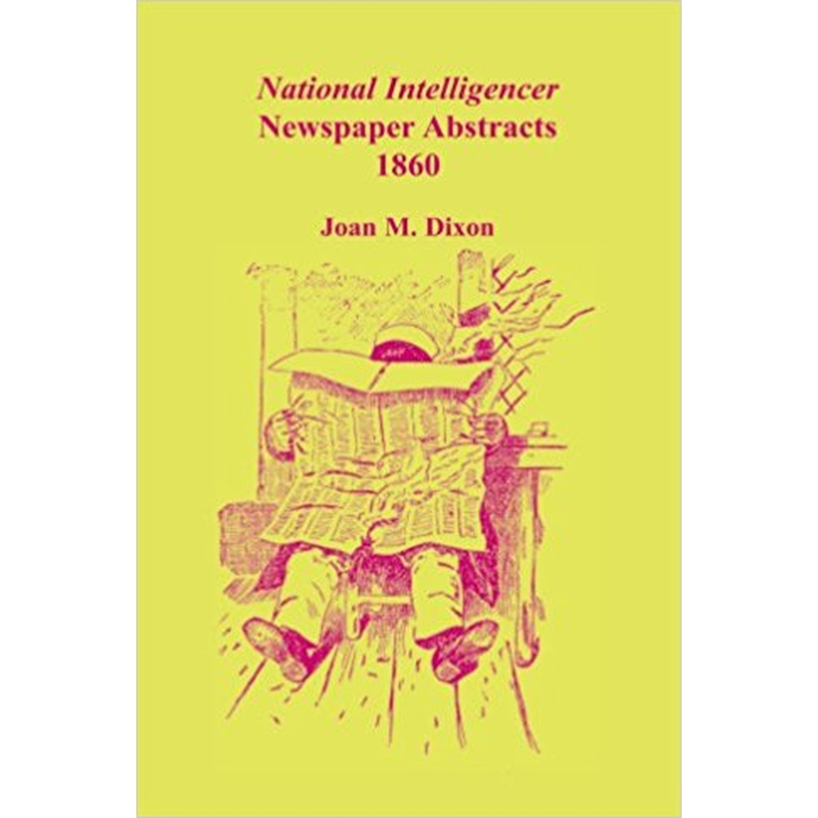 National Intelligencer Newspaper Abstracts, 1860