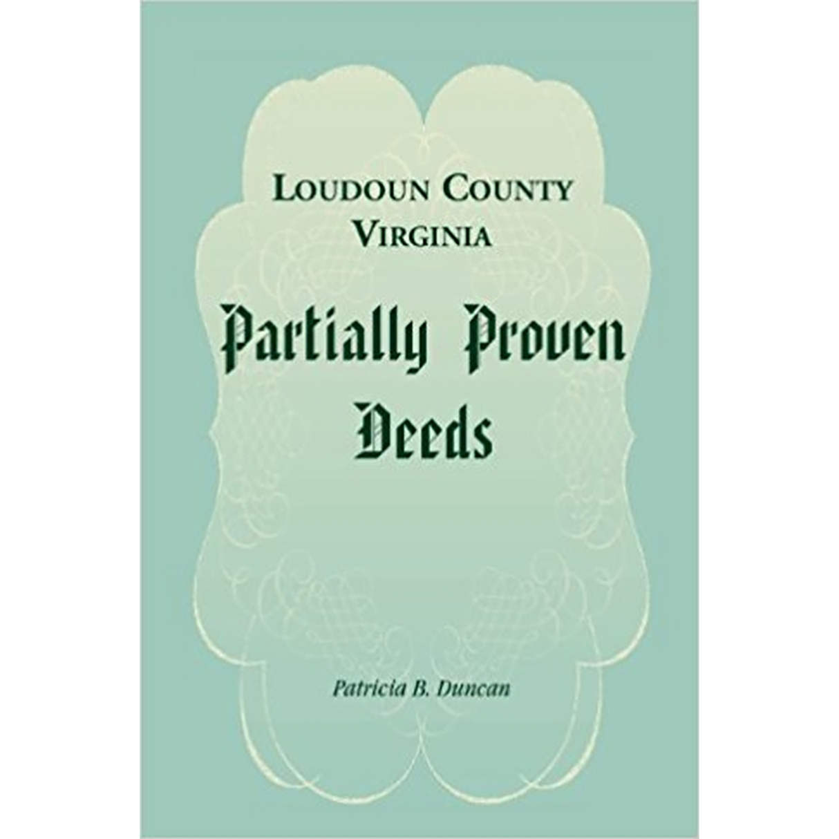 Loudoun County, Virginia Partially Proven Deeds