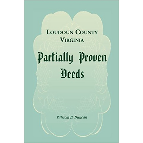Loudoun County, Virginia Partially Proven Deeds