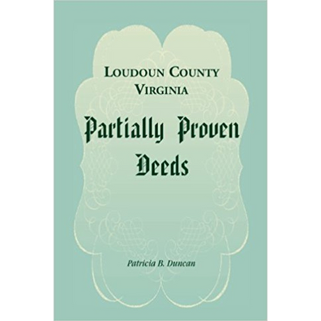 Loudoun County, Virginia Partially Proven Deeds