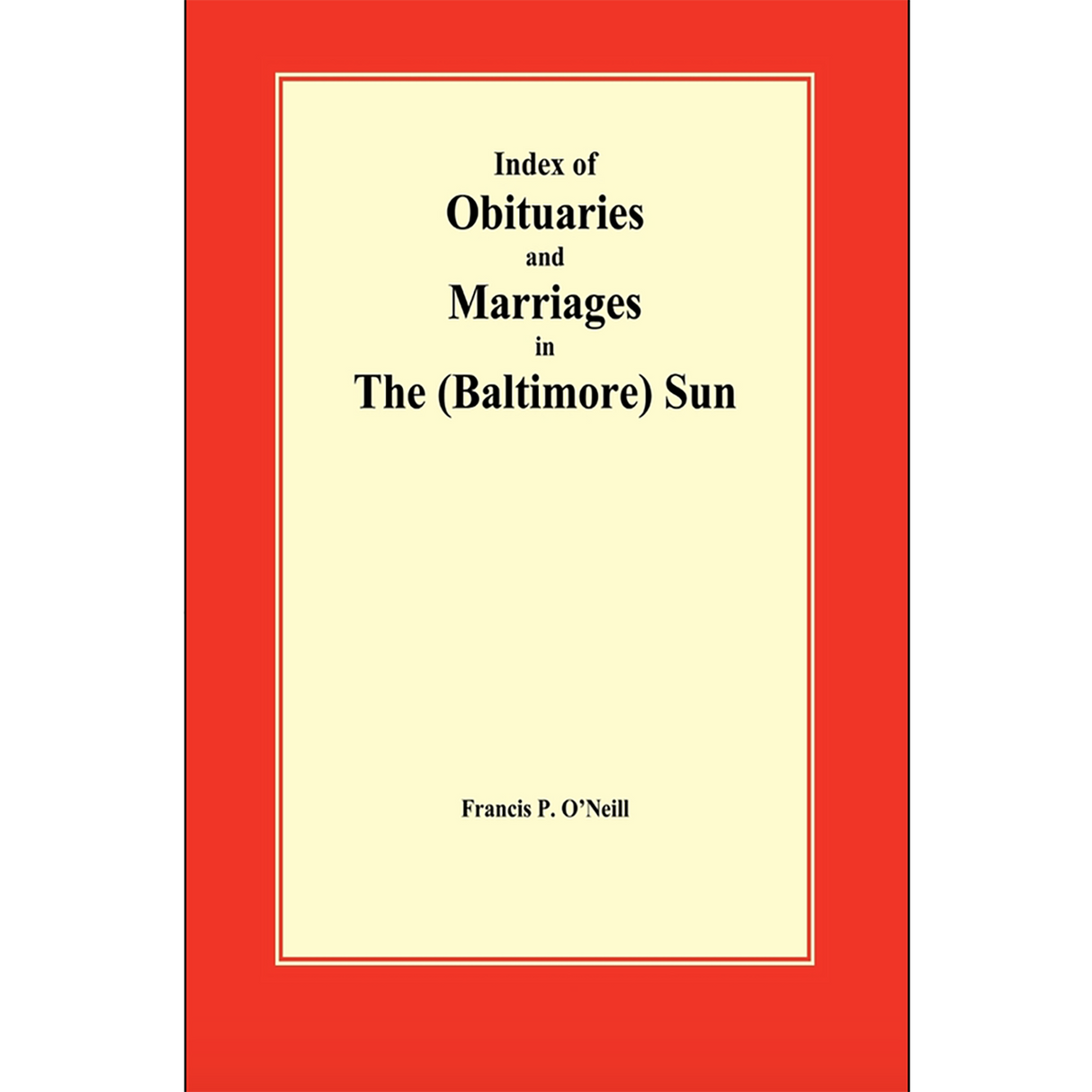 Index of Obituaries and Marriages in The (Baltimore) Sun, 1881-1885
