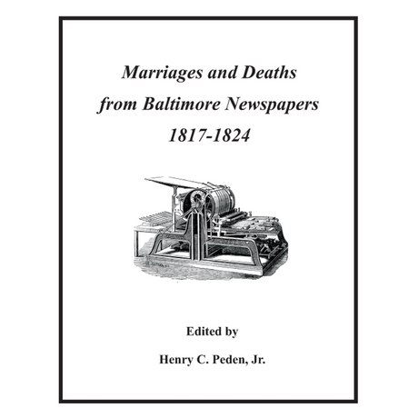 Marriages and Deaths from Baltimore [Maryland] Newspapers, 1817-1824