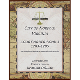 City of Norfolk, Virginia Court Order Book 3, 1783-1785