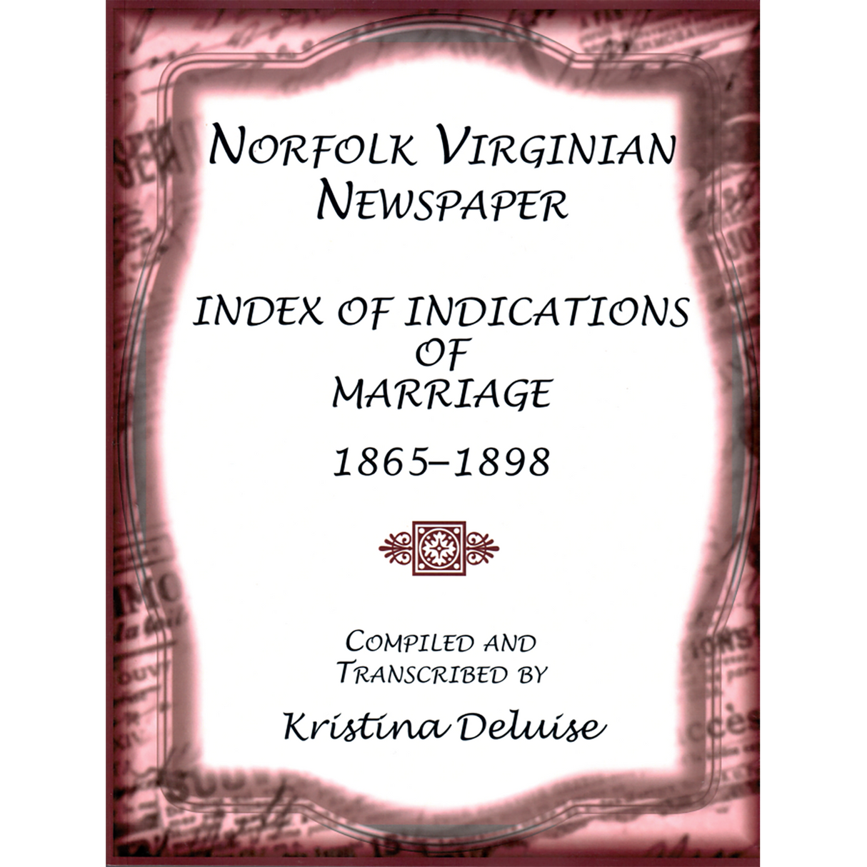 Norfolk Virginian Newspaper Index of Indications of Marriage, 1865-1898