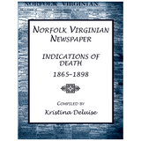 Norfolk Virginian Newspaper Index of Indications of Death, 1865-1898