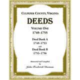 Culpeper County, Virginia Deeds, Volume One, 1749-1755