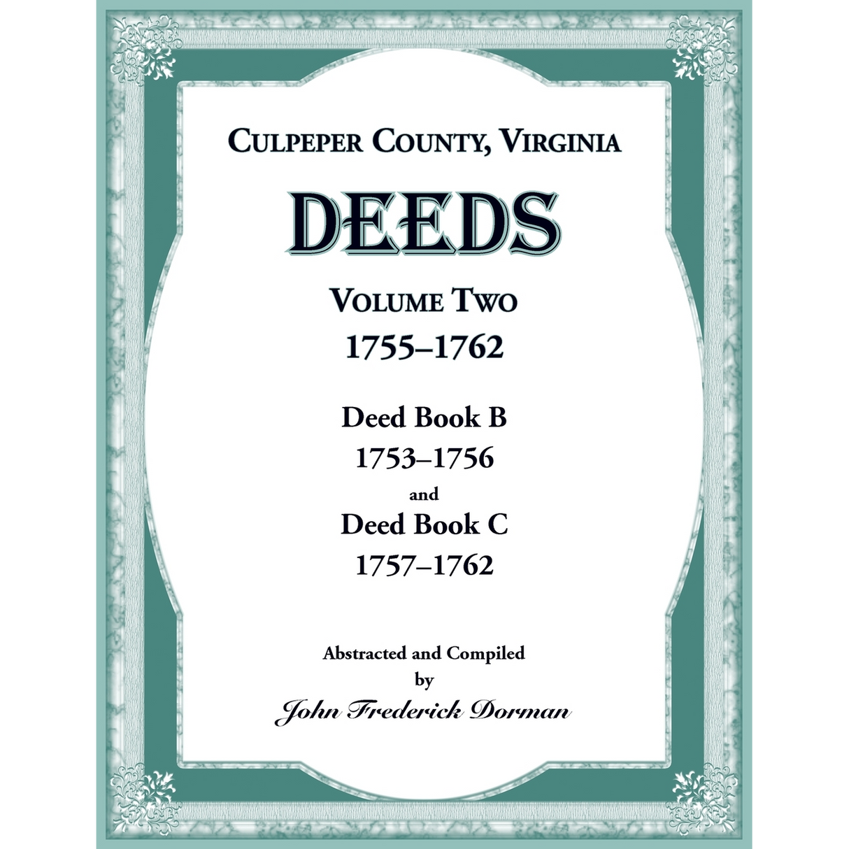 Culpeper County, Virginia Deeds, Volume Two, 1755-1762