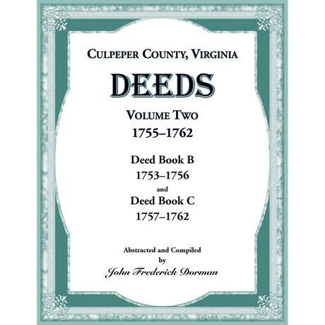 Culpeper County, Virginia Deeds, Volume Two, 1755-1762