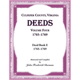 Culpeper County, Virginia Deeds, Volume Four, 1765-1769