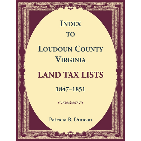 Index to Loudoun County, Virginia Land Tax Lists, 1847–1851