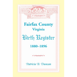 Fairfax County, Virginia Birth Register, 1880-1896