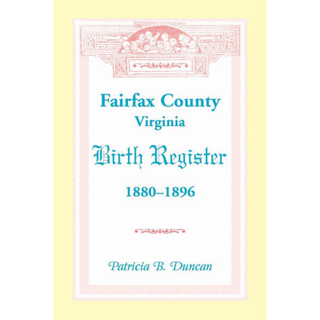 Fairfax County, Virginia Birth Register, 1880-1896