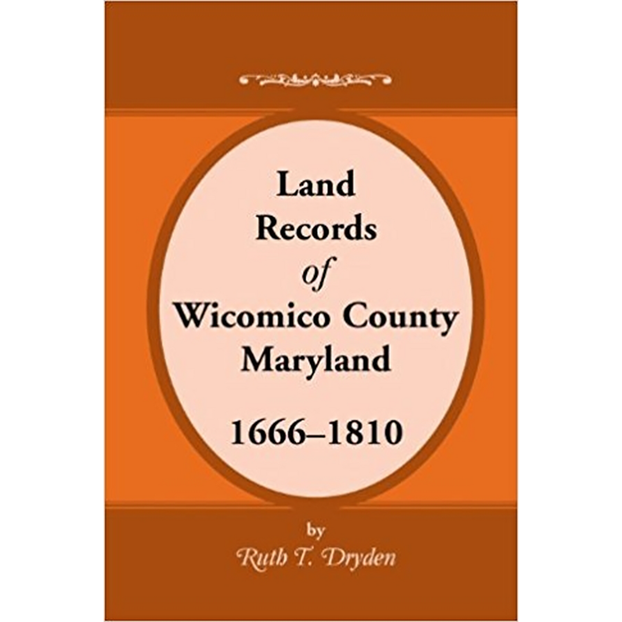 Land Records Wicomico County, Maryland, 1666-1810