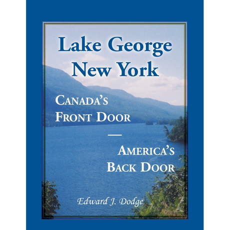 Lake George, New York: Canada's Front Door-America's Back Door