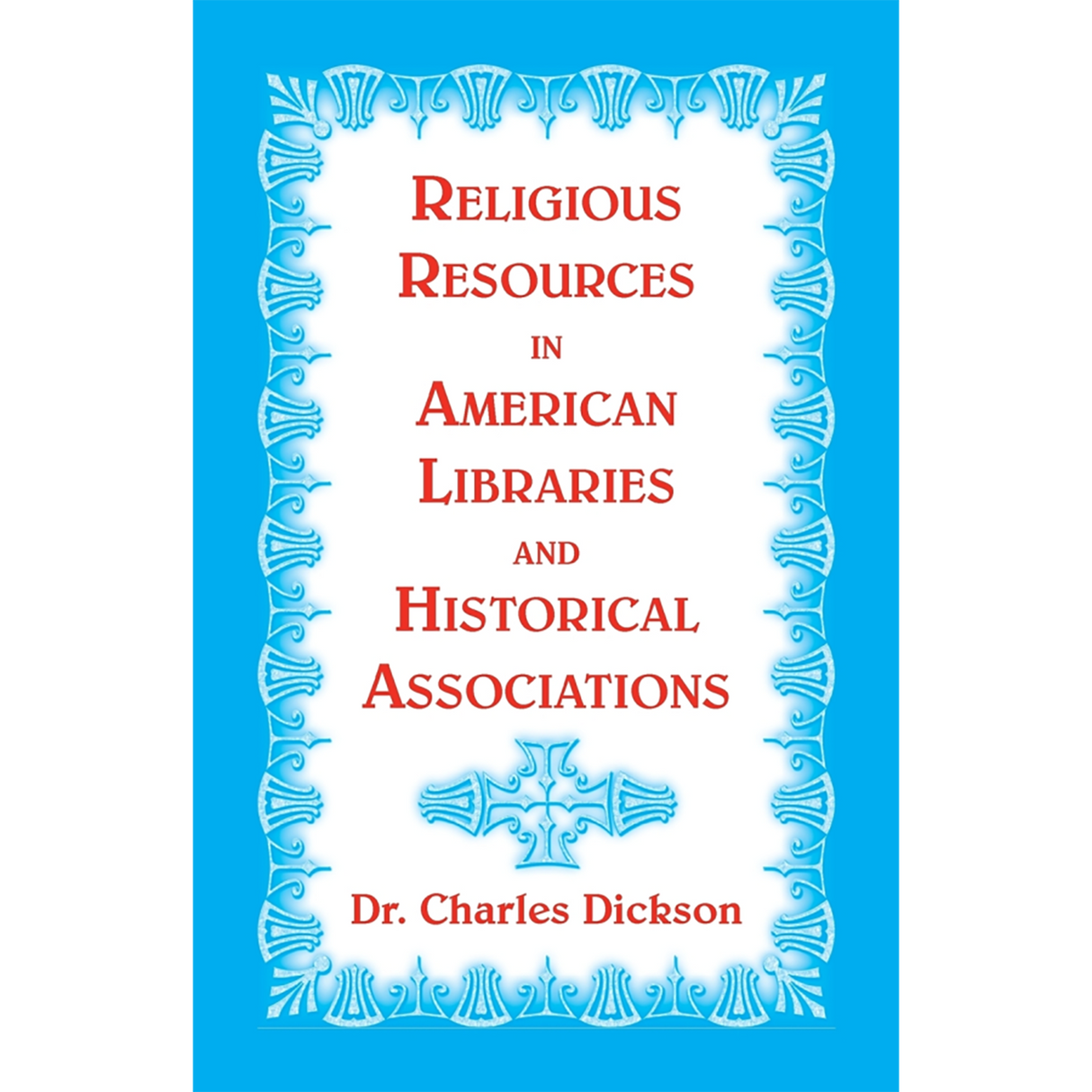 Religious Resources in American Libraries and Historical Associations