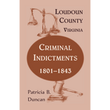 Loudoun County, Virginia, Criminal Indictments: 1801-1843