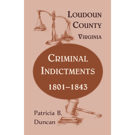 Loudoun County, Virginia, Criminal Indictments: 1801-1843