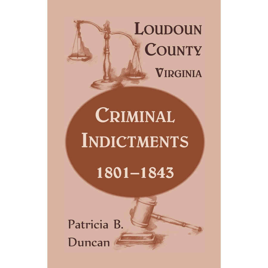 Loudoun County, Virginia, Criminal Indictments: 1801-1843