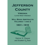 Jefferson County, Virginia (later West Virginia), Will Book Abstracts, Volumes 1 and 2, 1801-1816