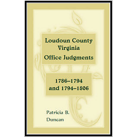 Loudoun County, Virginia Office Judgments, 1786-1794 and 1794-1806