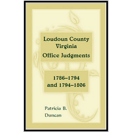 Loudoun County, Virginia Office Judgments, 1786-1794 and 1794-1806