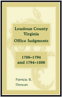 Loudoun County, Virginia Office Judgments: 1786-1794 and 1794-1806