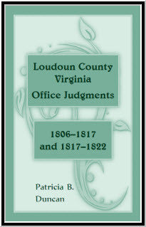 Loudoun County, Virginia Office Judgments: 1806-1817 and 1817-1822